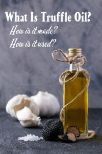 What Is Truffle Oil? A Complete Guide - Restless Chipotle