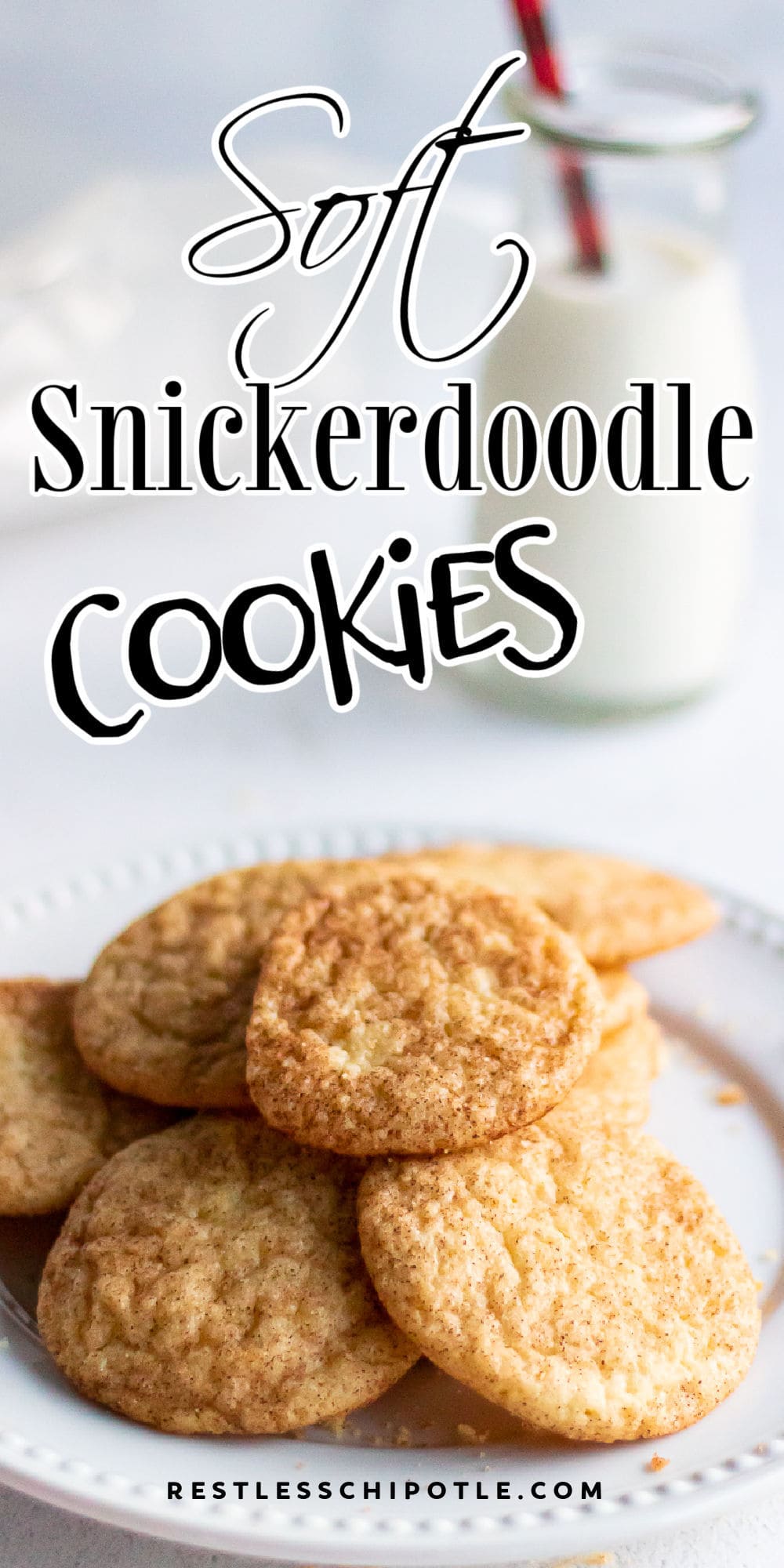Old Fashioned Snickerdoodle Cookies Recipe - Restless Chipotle