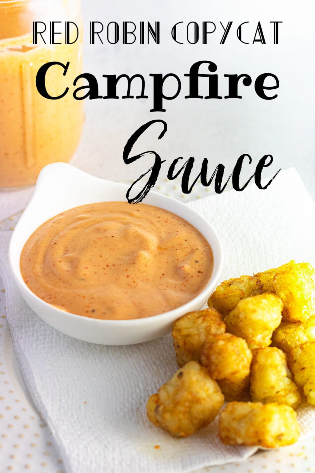 Copycat Red Robin Campfire Sauce Recipe Restless Chipotle