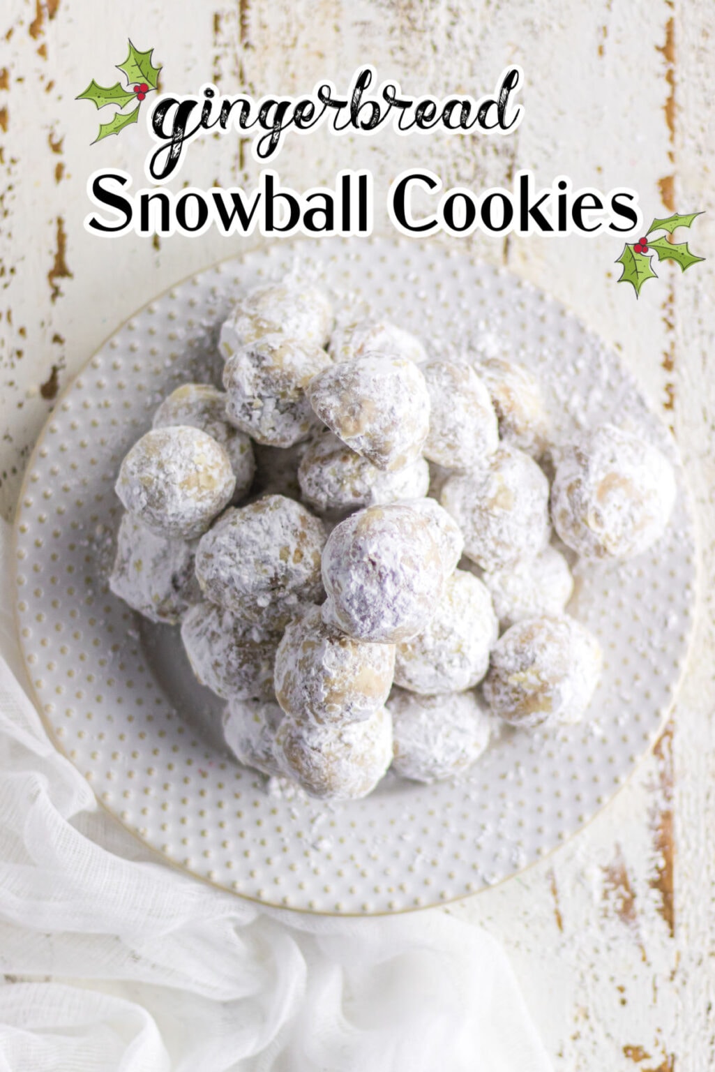 Gingerbread Snowball Cookies (no nuts) - Restless Chipotle