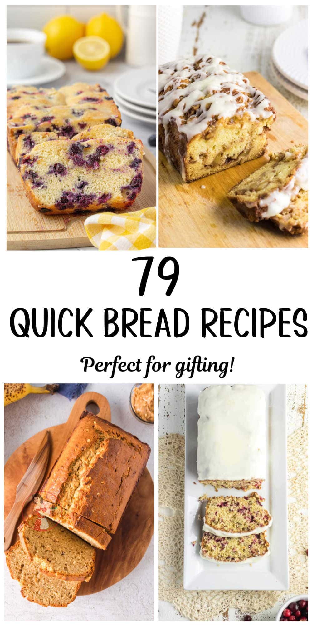 79 Best Sweet Quick Bread Recipes for Gift Giving - Restless Chipotle