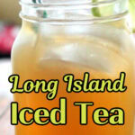 A glass of long island iced tea with a text overlay for pinterest.