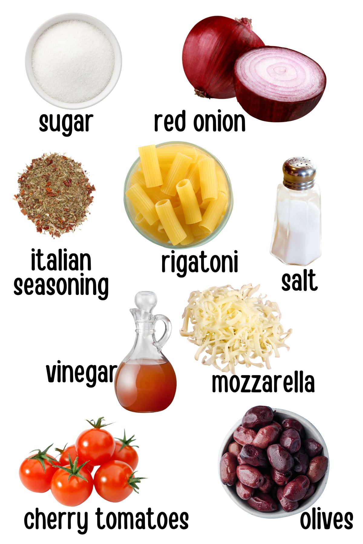 Labeled ingredients for this recipe include sugar, red onion, italian seasoning, rigatoni pasta, salt, vinegar, mozzarella, cherry tomatoes, and black olives.