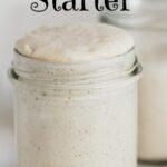 A jar of sourdough starter with title text overlay for Pinterest.