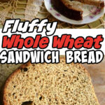 Whole wheat sandwich bread collage with title text overlay for Pinterest.